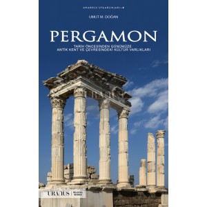 BASKIYA HAZIRLANIYOR / YAKINDA KİTAPÇILARDA    Pergamon   /    Tarih Öncesinden Günümüze Antik Kent ve Çevresindeki Kültür Varlıkları