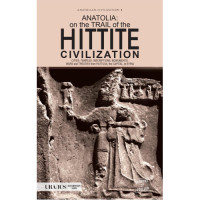 Anatolia: on the trail of the Hittite Civilization (Current 3rd Edition) Anatolia: on the trail of the Hittite Civilization (Current 3rd Edition)