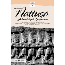 Hitit Başkenti Hattuşa (Alacahöyük Şapinuva)
