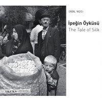 İPEĞİN ÖYKÜSÜ İPEĞİN ÖYKÜSÜ